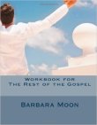 Workbook for Rest of the Gospel   